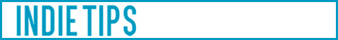 Indie Tips