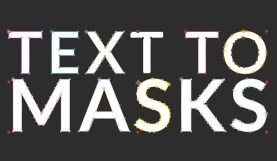 Text to Masks Cover Image