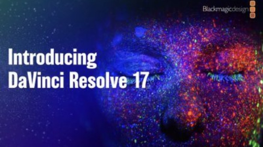 Blackmagic Announces DaVinci Resolve 17: Color and Editing