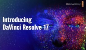 Blackmagic Announces DaVinci Resolve 17: Color and Editing