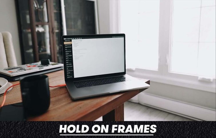 Hold on Frames