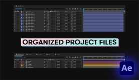 4 Clever Tips for Organizing Your After Effects Project
