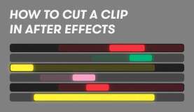 Increase Your Workflow: How to Cut Clips in After Effects
